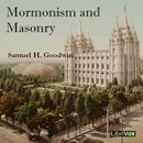 Mormonism and Masonry by Samuel H. Goodwin