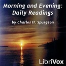 Morning and Evening: Daily Readings by Charles H. Spurgeon
