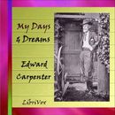 My Days and Dreams by Edward Carpenter