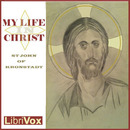 My Life in Christ: Extracts from the Diary of Saint John of Kronstadt by Saint John of Kronstadt