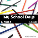 My School Days by Edith Nesbit