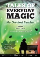 My Greatest Teacher by Wayne Dyer