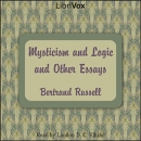 Mysticism and Logic and Other Essays by Bertrand Russell