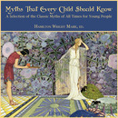 Myths That Every Child Should Know by Hamilton Wright Mabie
