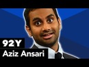 Aziz Ansari at the 92nd Street Y by Aziz Ansari