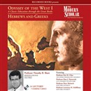 Odyssey of the West I - A Classic Education through the Great Books: Hebrews and Greeks by Timothy B. Shutt