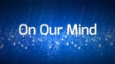 On Our Mind by William C. Mobley