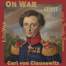 On War (Volumes Two and Three) by Carl von Clausewitz