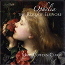 Ophelia, the Rose of Elsinore by Mary Clarke