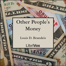 Other People's Money by Louis D. Brandeis