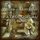 Pathological Lying, Accusation, and Swindling by William Healy