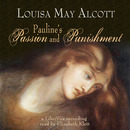 Pauline's Passion and Punishment by Louisa May Alcott