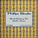 Phillips Brooks by Mark Antony De Wolfe Howe