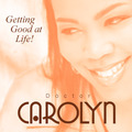 Getting Good at Life with Dr. Carolyn Podcast by Carolyn Miller