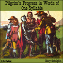 The Pilgrim's Progress in Words of One Syllable by Lucy Aikin