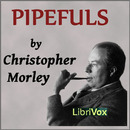 Pipefuls by Christopher Morley