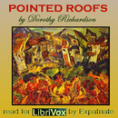 Pointed Roofs: Pilgrimage, Volume 1 by Dorothy Richardson