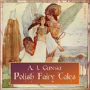 Polish Fairy Tales by A.J. Glinski