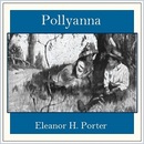 Pollyanna by Eleanor H. Porter