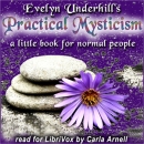 Practical Mysticism: A Little Book for Normal People by Evelyn Underhill
