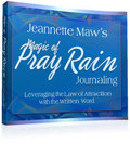 The Magic of Pray Rain Journaling by Jeannette Maw