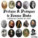 Prefaces and Prologues to Famous Books by Charles William Eliot