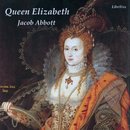 Queen Elizabeth by Jacob Abbott