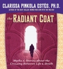The Radiant Coat by Clarissa Pinkola Estes