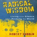 Radical Wisdom by Robert Rabbin