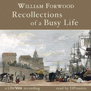 Recollections of a Busy Life by William Forwood
