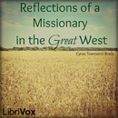 Recollections of a Missionary in the Great West by Cyrus Brady