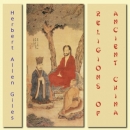 Religions of Ancient China by Herbert Allen Giles