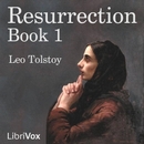 Resurrection, Book 1 by Leo Tolstoy