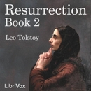 Resurrection, Book 2 by Leo Tolstoy