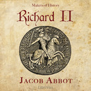 Richard II (Makers of History Series) by Jacob Abbott