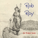 Rob Roy by Sir Walter Scott