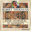 Inner Dimension of Modernity by Robert Thurman