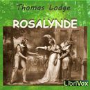 Rosalynde or, Euphues' Golden Legacie by Thomas Lodge