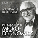 Introduction to Microeconomics by Murray N. Rothbard