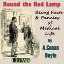 Round the Red Lamp: Being Facts and Fancies of Medical Life by Sir Arthur Conan Doyle