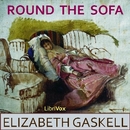 Round the Sofa by Elizabeth Gaskell