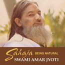 Sahaja: Being Natural by Swami Amar Jyoti