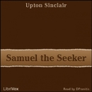 Samuel the Seeker by Upton Sinclair