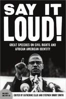 Say It Loud: Great Speeches on Civil Rights & African American Identity