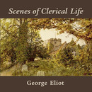 Scenes of Clerical Life by George Eliot