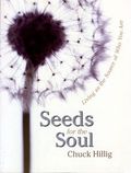 Seeds for the Soul by Chuck Hillig