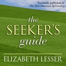 The Seeker's Guide by Elizabeth Lesser