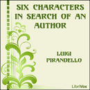 Six Characters in Search of an Author by Luigi Pirandello