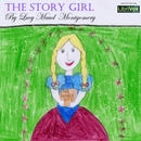 The Story Girl by Lucy Maud Montgomery