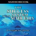The Success System That Never Fails by W. Clement Stone